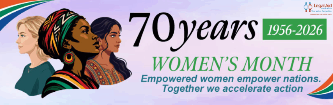 Women's Month 2026 - call the toll-free Legal Aid Advice Line on 0800 110 110 or send a Please Call Me to 079 835 7179. You can also visit your nearest Legal Aid SA office for assistance
